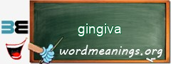 WordMeaning blackboard for gingiva